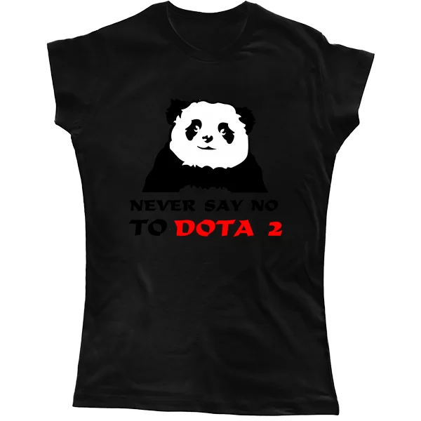 Женская футболка Never say no to Dota 2